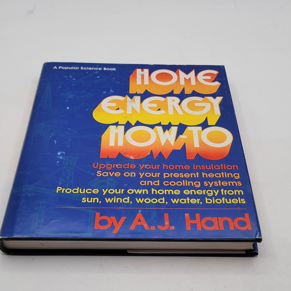 A.J. Hand Home Energy How-To Hardcover 4th Printing 1978 DIY Guide Good